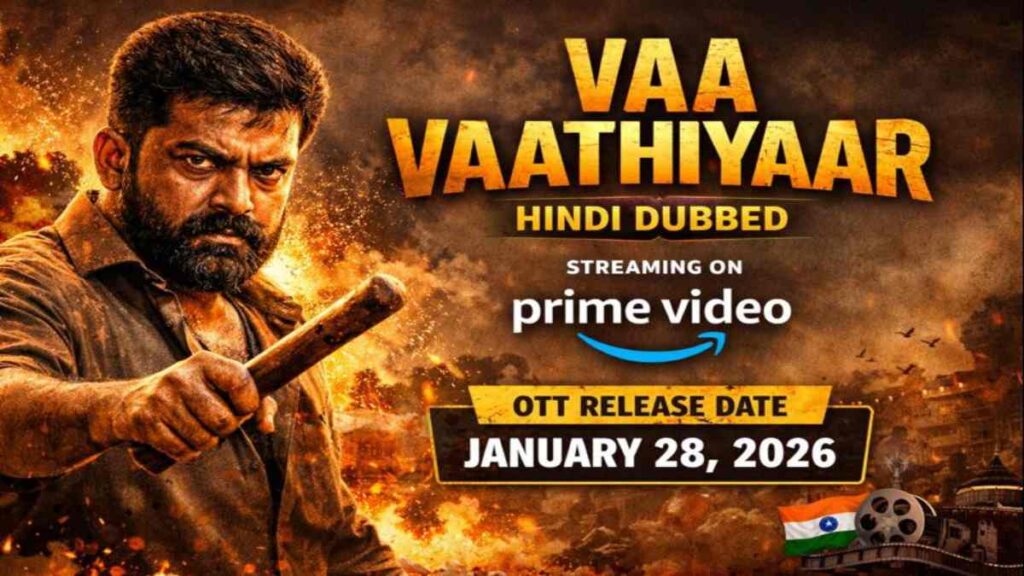 Vaa Vaathiyaar Movie In Hindi Dubbed 2026