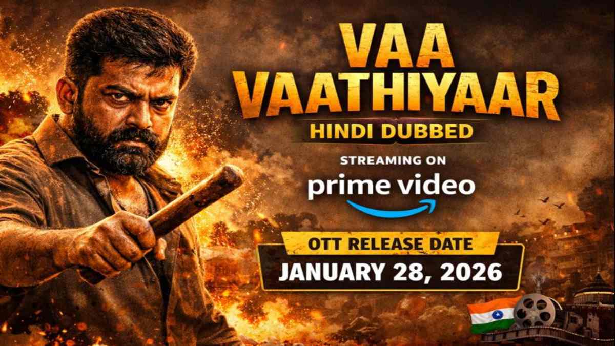 Vaa Vaathiyaar Movie In Hindi Dubbed 2026