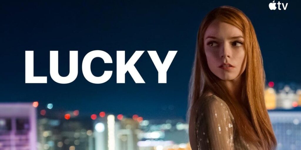 Lucky: Anya Taylor-Joy’s New Apple TV+